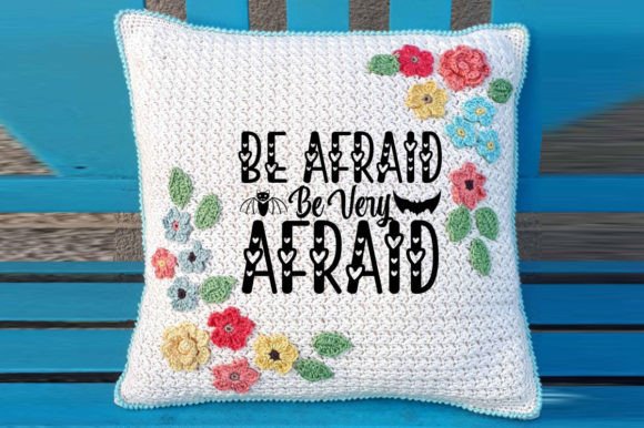 BE AFRAID SVG: Graphics for T-Shirt Designs