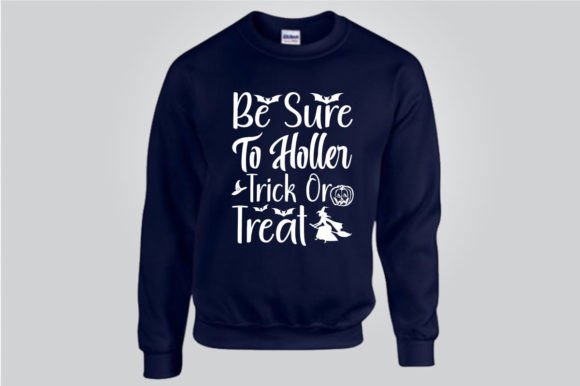Be Sure to Holler Trick or Treat SVG for T-Shirt Graphics