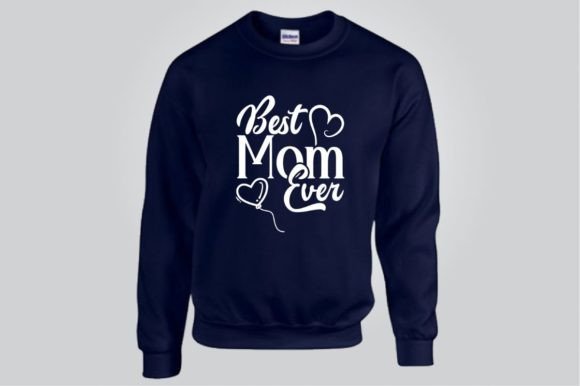Best Mom Ever, SVG for T-Shirt Designs & Graphics