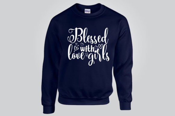 Blessed with Love Girls SVG: Graphics & T-Shirt Designs