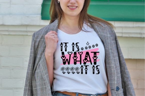 IT is WHAT IT is: SVG, EPS, VECTOR Graphics for T-Shirt Designs