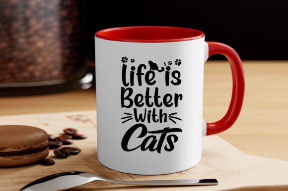 LIFE is BETTER with CATS SVG: Graphics & T-Shirt Designs