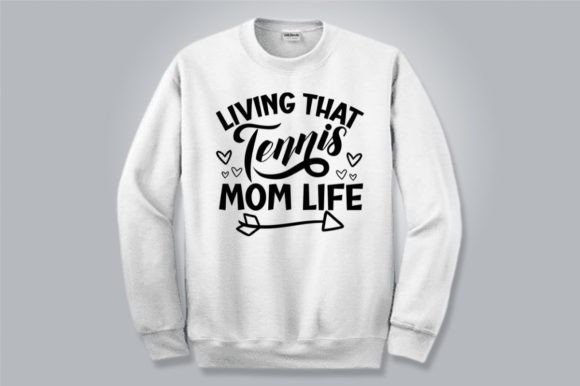 LIVING THAT TENNIS MOM LIFE: Graphics & T-Shirt Designs