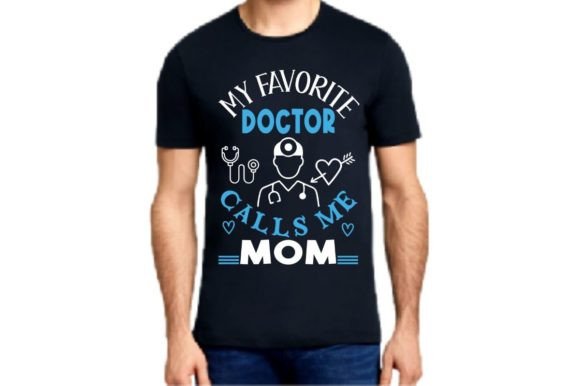 MY FAVORITE DOCTOR CALLS ME MOM SVG Graphics