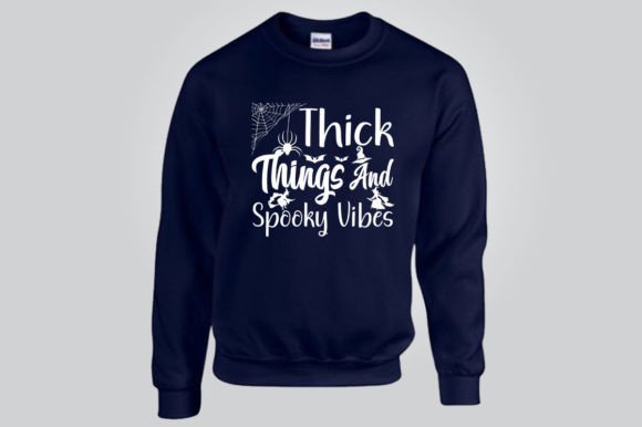 THICK THINGS & SPOOKY VIBES SVG: T-Shirt Graphics