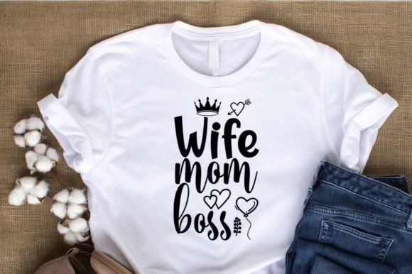WIFE MOM BOSS Graphics for T-Shirt Designs