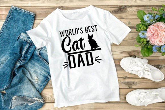 WORLD S BEST CAT DAD- - SVG Graphics for T-Shirt Designs